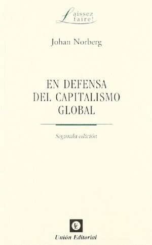 Norberg, Johan. En defensa del capitalismo global. Unión Editorial, S.A., 2009.