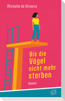Bis die Vögel nicht mehr sterben