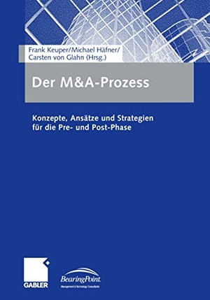 Keuper, Frank / Carsten Von Glahn et al (Hrsg.). Der M&A-Prozess - Konzepte, Ansätze und Strategien für die Pre- und Post-Phase. Gabler Verlag, 2012.