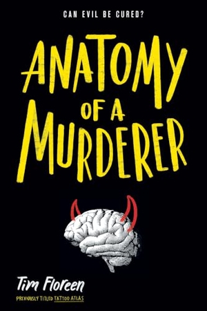 Floreen, Tim. Anatomy of a Murderer. Margaret K. McElderry Books, 2018.