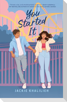 You Started It