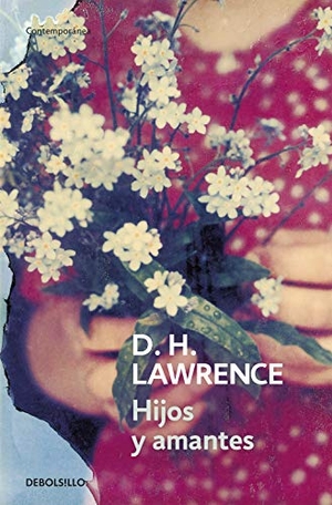 Lawrence, D. H.. Hijos y amantes. Debolsillo, 2006.