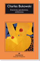 Erecciones, eyaculaciones, exhibiciones