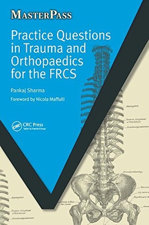 Sharma, Pankaj. Practice Questions in Trauma and Orthopaedics for the Frcs. CRC Press, 2017.