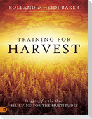 Training for Harvest
