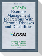 ACSM's Exercise Management for Persons with Chronic Diseases and Disabilities