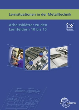 Haas, Lothar / Küspert, Karl-Heinz et al. Lernsituationen in der Metalltechnik Lernfelder 10 bis 15. Europa Lehrmittel Verlag, 2023.
