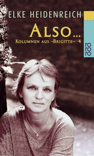 Heidenreich, Elke. Also .... Rowohlt Taschenbuch Verlag, 1999.