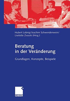 Lobnig, Hubert / Liselotte Zvacek et al (Hrsg.). Beratung in der Veränderung - Grundlagen, Konzepte, Beispiele. Gabler Verlag, 2003.