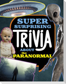 Super Surprising Trivia About the Paranormal