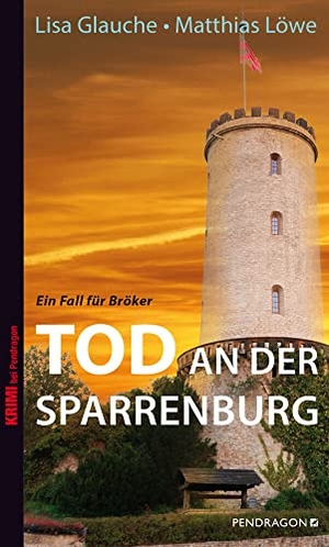 Glauche, Lisa / Matthias Löwe. Tod an der Sparrenburg. Pendragon Verlag, 2011.