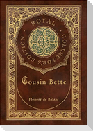 Cousin Bette (Royal Collector's Edition) (Case Laminate Hardcover with Jacket)