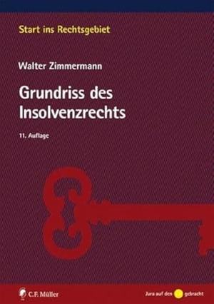 Zimmermann, Walter. Grundriss des Insolvenzrechts. Müller C.F., 2018.