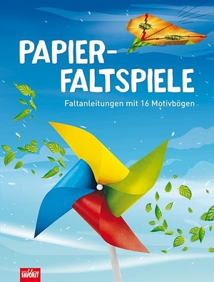 Papierfaltspiele - Faltanleitungen mit 16 Motivbögen. Neuer Favorit Verlag, 2024.