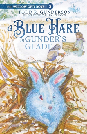 Gunderson, Todd. A Blue Hare in Gunder's Glade. wee b. books, 2021.