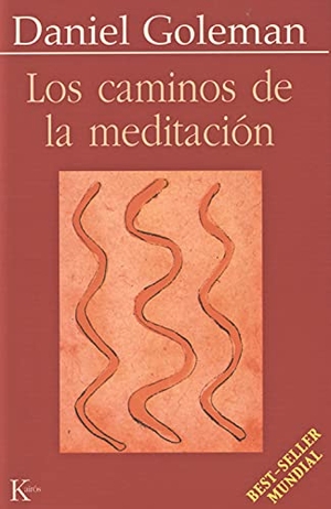 Goleman, Daniel. Los Caminos de la Meditación. Editorial Kairos, 2012.