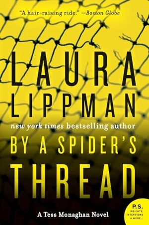 Lippman, Laura. By a Spider's Thread. HarperCollins, 2023.