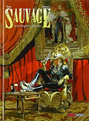 Yann. Sauvage - Band 2: In den Fängen von Salm-Salm. Salleck Publications, 2018.