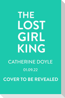 The Lost Girl King