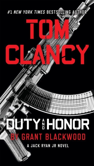 Blackwood, Grant. Tom Clancy Duty and Honor. Penguin Publishing Group, 2017.