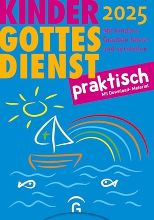 Forssman, Eva (Hrsg.). Kindergottesdienst praktisch 2025 - Mit Kindern Glauben feiern und verstehen. Eine Arbeitshilfe zum Plan für den Kindergottesdienst. Mit Download-Material. Guetersloher Verlagshaus, 2024.