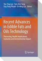 Recent Advances in Edible Fats and Oils Technology