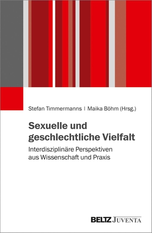 Timmermanns, Stefan / Maika Böhm (Hrsg.). Sexuelle und geschlechtliche Vielfalt - Interdisziplinäre Perspektiven aus Wissenschaft und Praxis. Juventa Verlag GmbH, 2019.