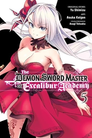 Mughal, Arbash / Tohsaka, Asagi et al. The Demon Sword Master of Excalibur Academy, Vol. 5 (manga). Little, Brown & Company, 2024.