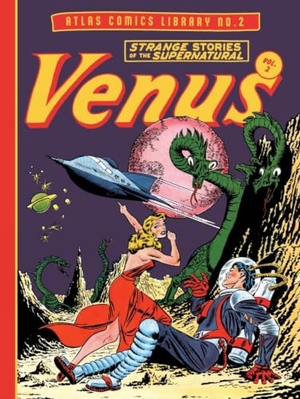 Everett, Bill. The Atlas Comics Library No. 2 - Venus Vol. 2. Fantagraphics Books, 2024.