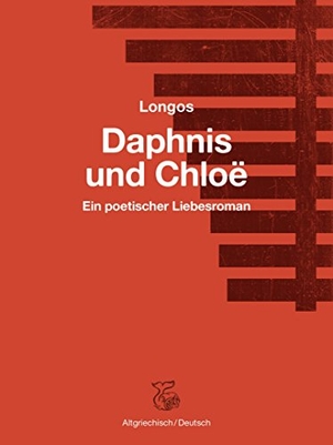 Longos. Daphnis und Chloë - Ein poetischer Liebesroman. Ketos, 2018.