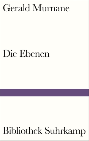 Gerald Murnane / Rainer G. Schmidt / Ben Lerner. Die Ebenen - Roman. Suhrkamp, 2017.