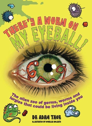 Taor. There's a Worm on My Eyeball. Penguin Random House Australia, 2009.