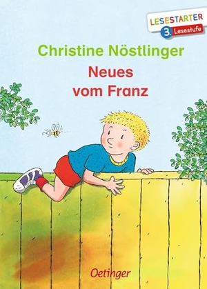 Nöstlinger, Christine. Neues vom Franz - Lesestarter. 3. Lesestufe. Oetinger, 2020.