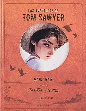 Vilas, Manuel / Mark Twain. Las aventuras de Tom Sawyer. Editorial Luis Vives (Edelvives), 2021.