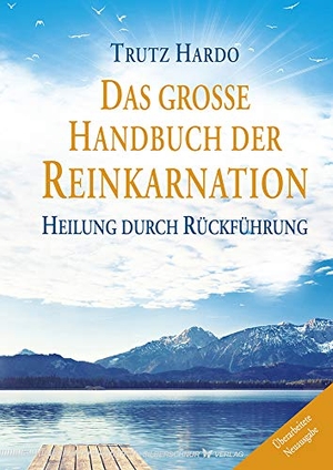 Hardo, Trutz. Das große Handbuch der Reinkarnation - Heilung durch Rückführung. Silberschnur Verlag Die G, 2017.