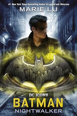 Lu, Marie. Batman - Nightwalker. Random House, 2019.