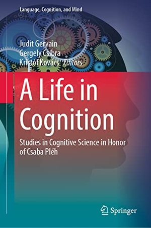Gervain, Judit / Kristóf Kovács et al (Hrsg.). A Life in Cognition - Studies in Cognitive Science in Honor of Csaba Pléh. Springer International Publishing, 2021.