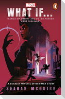 What If... Wanda Maximoff and Peter Parker Were Siblings?