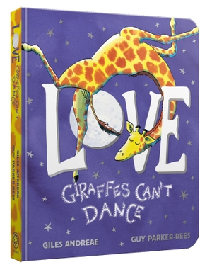 Andreae, Giles. Love from Giraffes Can't Dance Board Book. Yen Press, 2021.