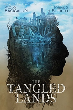 Bacigalupi, Paolo / Tobias S Buckell. The Tangled Lands. S&s/Saga Press, 2018.