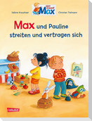 Max-Bilderbücher: Max und Pauline streiten und vertragen sich