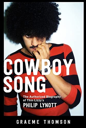 Thomson, Graeme. Cowboy Song - The Authorized Biography of Thin Lizzy's Philip Lynott. Chicago Review Press, 2017.