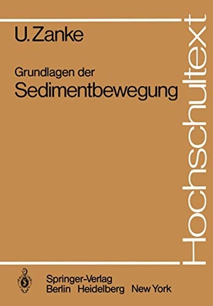 Zanke, U.. Grundlagen der Sedimentbewegung. Springer Berlin Heidelberg, 1982.
