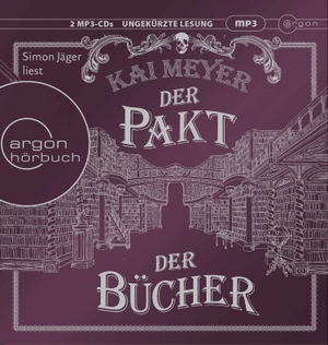 Meyer, Kai. Der Pakt der Bücher. Argon Sauerländer Audio, 2018.