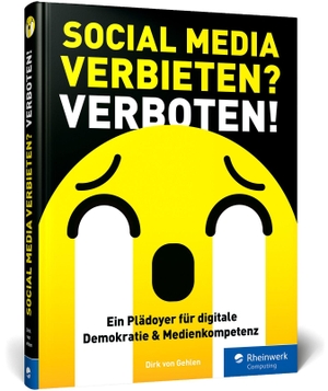 Gehlen, Dirk von. Social Media verbieten? Verboten! - Ein Plädoyer für digitale Demokratie und Medienkompetenz. Rheinwerk Verlag GmbH, 2026.