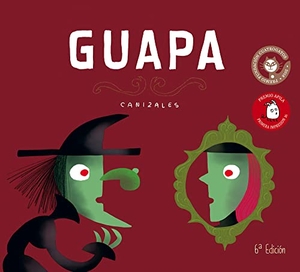 Garrido, Raquel / Jiménez Canizales, Harold et al. Guapa. Apila Ediciones, 2016.