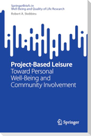 Project-Based Leisure
