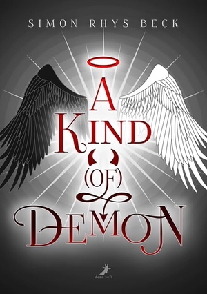 Beck, Simon Rhys. A Kind (of) Demon. DEAD SOFT Verlag, 2024.