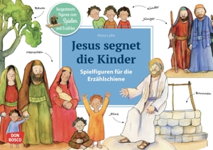 Jesus segnet die Kinder. - Ausgestanzte Figuren zum Spielen und Erzählen. Glauben entdecken: Bibelgeschichte für Kinder. Mit Textvorlage. Ideal für Kita & Gemeinde.. Don Bosco Medien GmbH, 2021.