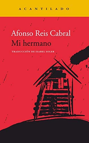 Soler Quintana, Isabel / Alfonso Reis Cabral. Mi hermano. Acantilado, 2020.